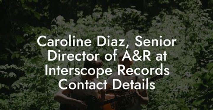 Caroline Diaz Joins Interscope Records As Senior Director Of A&R