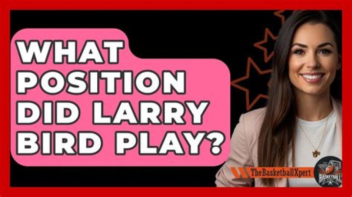 What Position Did Larry Bird Play?